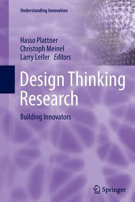 Design Thinking Research: Building Innovators by 