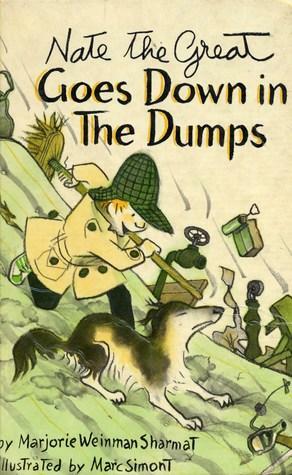 Nate The Great Goes Down In The Dumps by Marjorie Weinman Sharmat