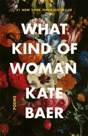 What Kind of Woman by Kate Baer