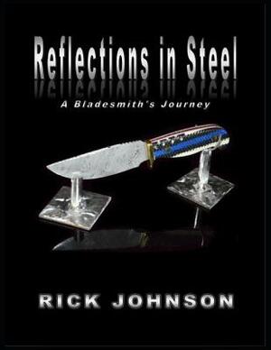 Reflections in Steel by Rick Johnson