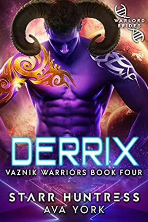 Derrix by Starr Huntress, Ava York