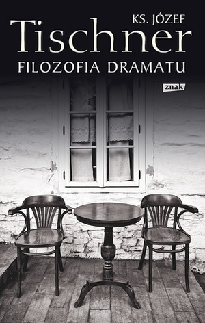 Filozofia Dramatu by Józef Tischner