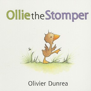 Ollie the Stomper by Olivier Dunrea