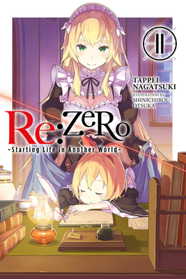 Re:ZERO -Starting Life in Another World-, Vol. 11 (light novel) by Tappei Nagatsuki