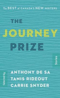 The Journey Prize Stories 27 by Carrie Snyder, Tanis Rideout, Anthony DeSa