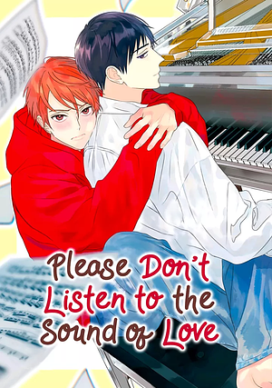 Please Don't Listen to the Sound of Love by Fumi Tsuyuhisa