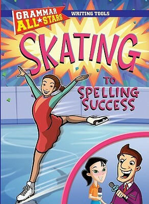 Skating to Spelling Success by Michael Ruscoe