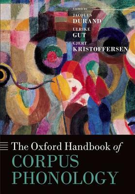 The Oxford Handbook of Corpus Phonology by 