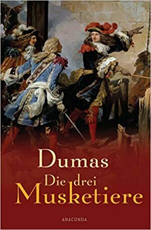 Die drei Musketiere by Alexandre Dumas