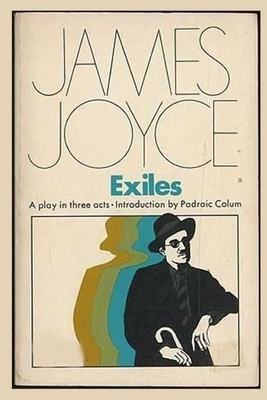 Exiles- A Play in Three Acts by James Joyce Annotated Edition by James Joyce