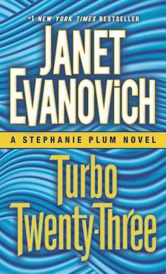Turbo Twenty-Three: A Stephanie Plum Novel by Janet Evanovich