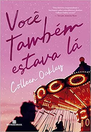 Você também estava lá  by Colleen Oakley