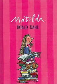 Matilda by Roald Dahl