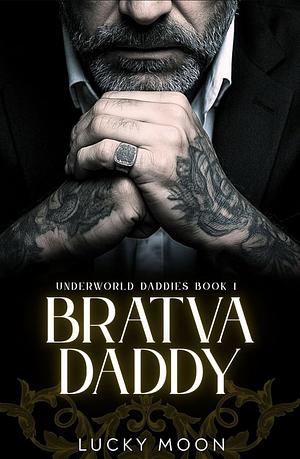 Bratva Daddy by Lucky Moon