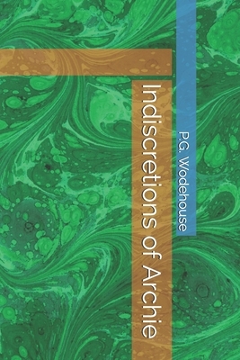 Indiscretions of Archie by P.G. Wodehouse