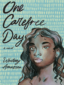 One Carefree Day by Whitney Amazeen, Whitney Amazeen