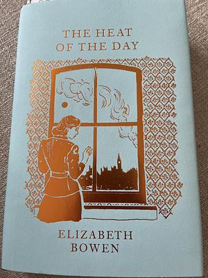 The Heat of the day by Elizabeth Bowen