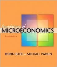 Foundations of Microeconomics with MyEconLab & eText 1-Semester Student Access Code by Robin Bade, Michael Parkin