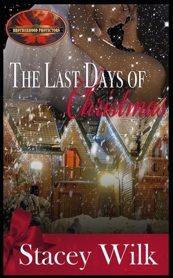 The Last Days of Christmas by Stacey Wilk