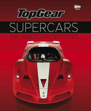 Top Gear Supercars: The World's Fastest Cars by Top Gear Magazine