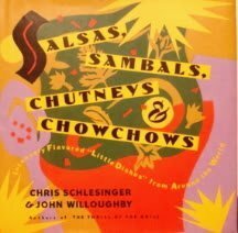 Salsas, Sambals, Chutneys and Chowchows by Chris Schlesinger, John Willoughby