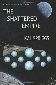 The Shattered Empire by Kal Spriggs