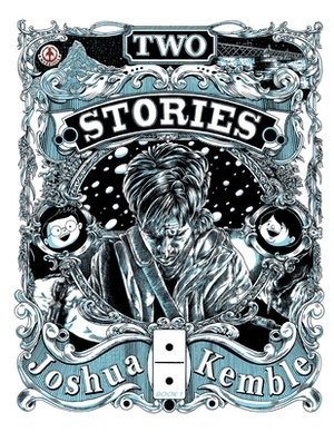 Two Stories by Joshua Kemble