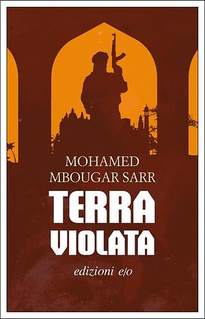 Terra violata by Mohamed Mbougar Sarr
