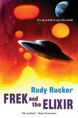 Frek and the Elixir by Rudy Rucker