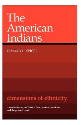 The American Indians by Edward H. Spicer