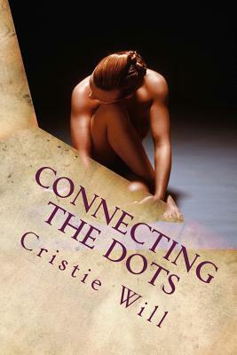 Connecting The Dots: To Healthy Weight Loss by Cristie Will