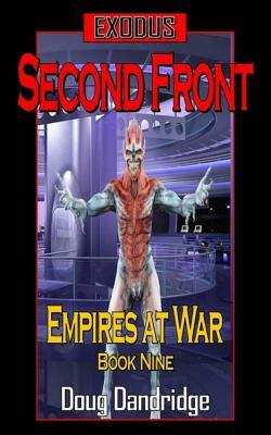Exodus: Empires at War: Book 9: Second Front by Doug Dandridge