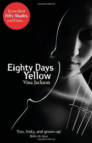 Eighty Days Yellow by Vina Jackson