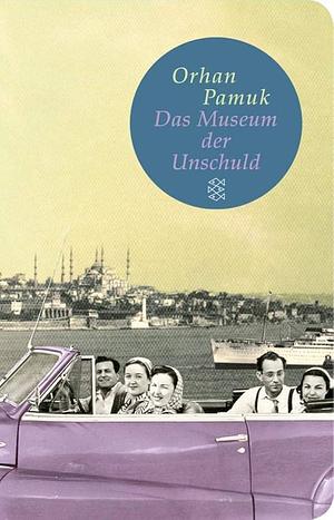 Das Museum der Unschuld by Orhan Pamuk