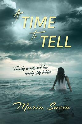 A Time To Tell by Maria Savva