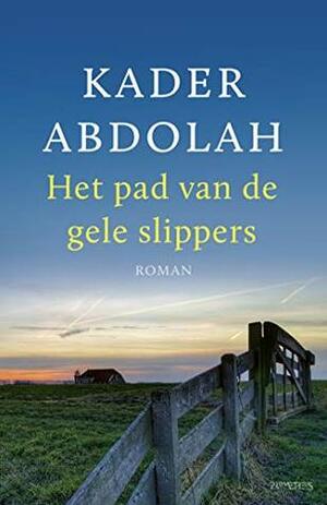 Het pad van de gele slippers by Kader Abdolah