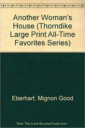 Another Woman's House by Mignon G. Eberhart