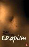 Escapism by Linda Holmgren