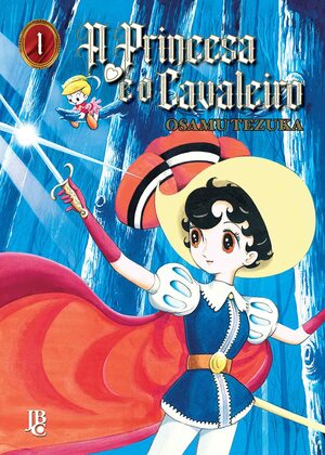 A Princesa e o Cavaleiro, Vol. 1 by Osamu Tezuka