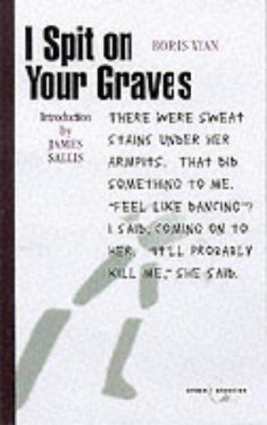 I spit on your graves by Boris Vian, Boris Vian