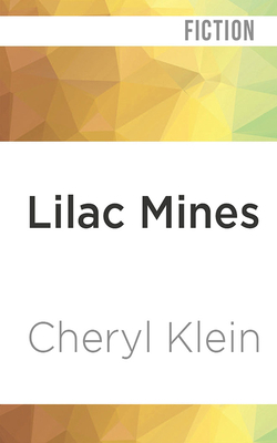 Lilac Mines by Cheryl Klein