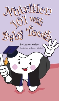 Nutrition 101 With Baby Tooth by Lauren Kelley