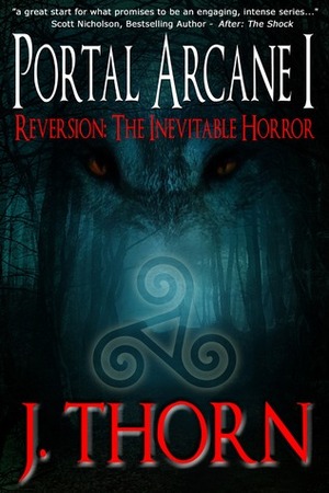 Reversion: The Inevitable Horror by J. Thorn