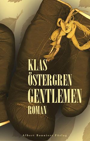 Gentlemen by Klas Östergren