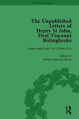 The Unpublished Letters of Henry St John, First Viscount Bolingbroke Vol 1 by Mark Goldie, Adrian Lashmore-Davies