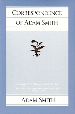 Correspondence of Adam Smith by Adam Smith