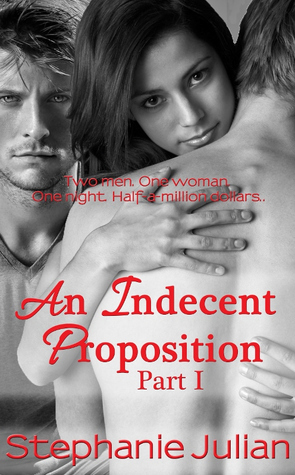 An Indecent Proposition by Stephanie Julian