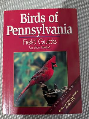 Birds of Pennsylvania: Field Guide by Stan Tekiela