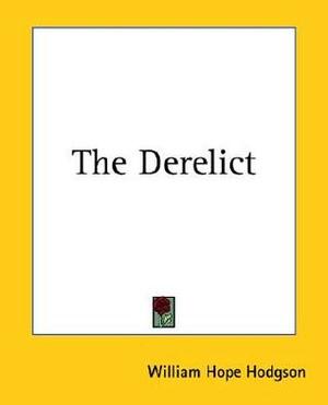 The Derelict by William Hope Hodgson
