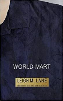 World-Mart by Leigh M. Lane